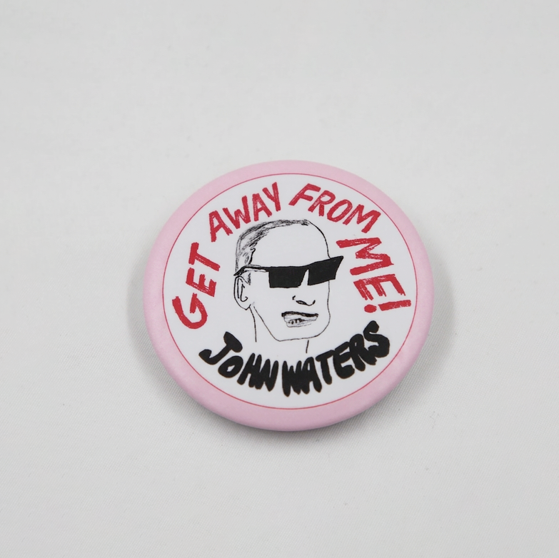 Get Away From me! Sound Badge x John Waters x Seth Bogart