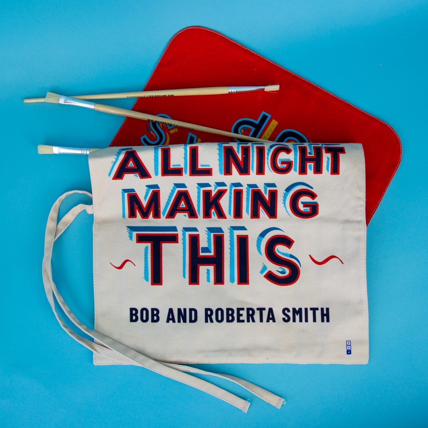 I Was Up All Night Making This Brush Roll x Bob and Roberta Smith Textiles Third Drawer Down Studio 