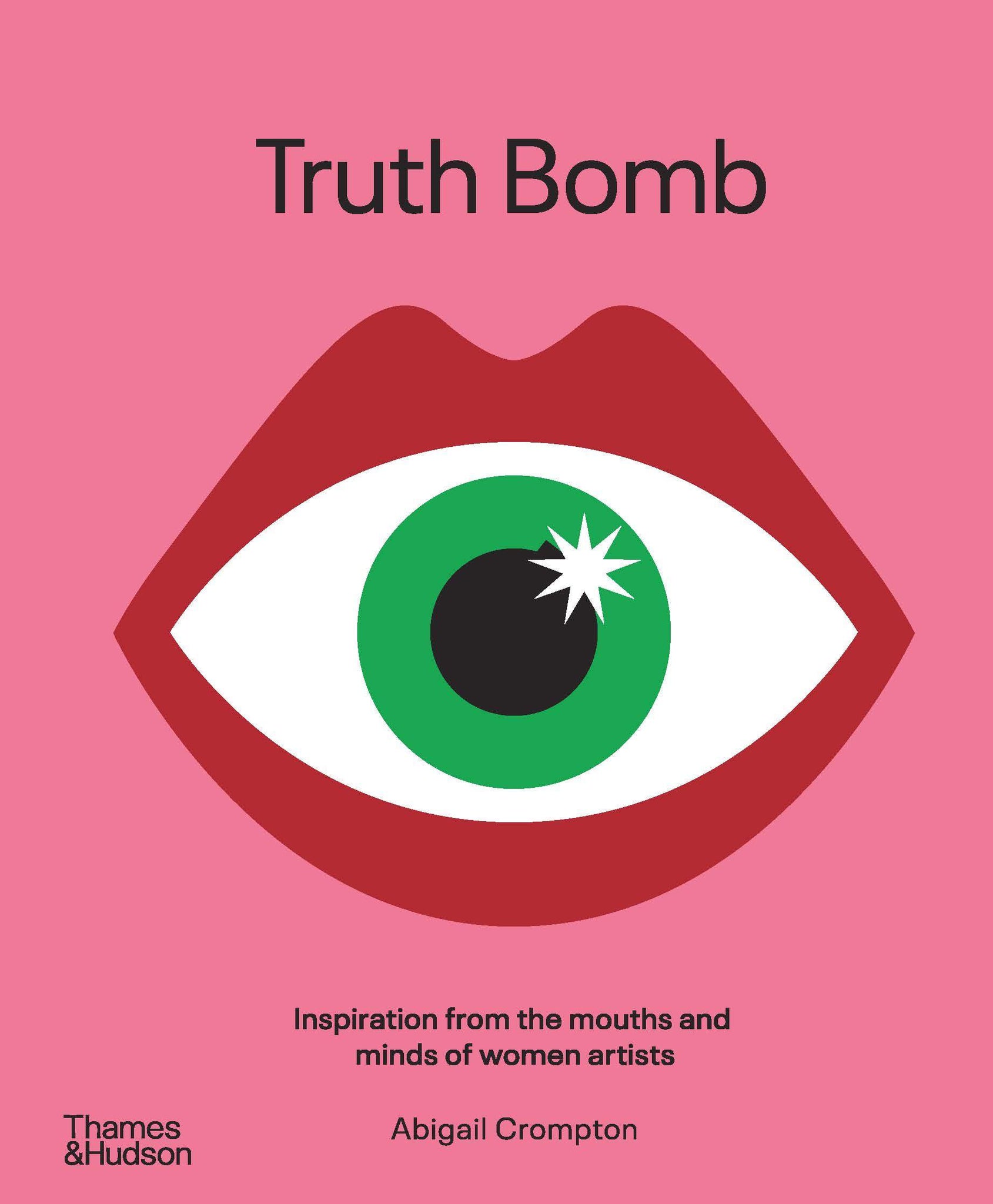 Truth Bomb book x Abigail Crompton Book Thames and Hudson Default 